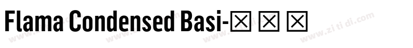 Flama Condensed Basi字体转换 Flama Condensed Basi字体转换